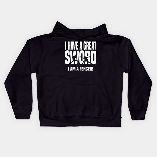 I have a great sword - fencer (white) Kids Hoodie by nektarinchen